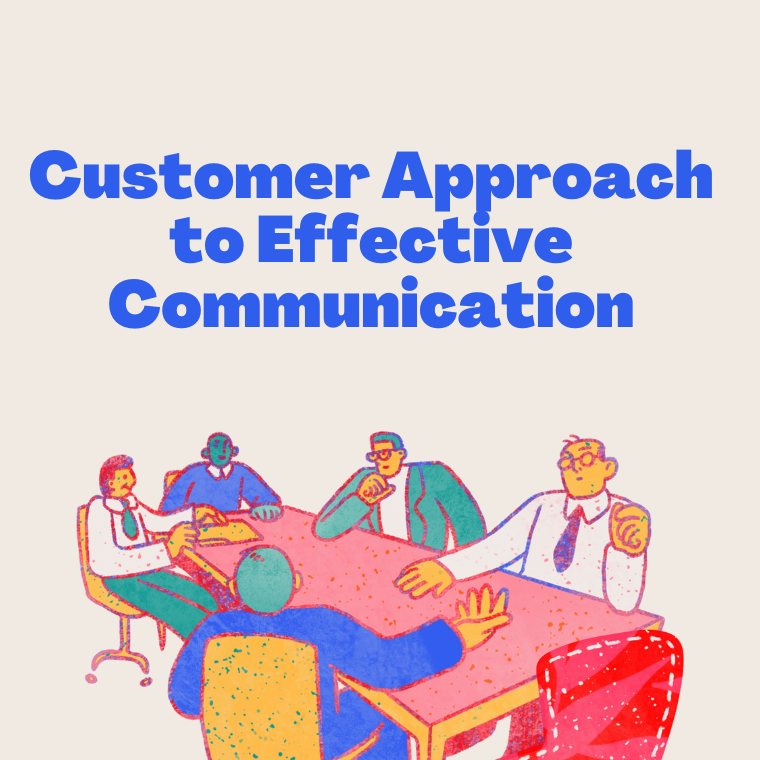 Customer Approach to Effective Communication